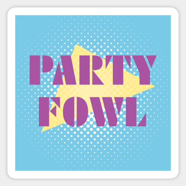 Party Fowl Sticker by Heyday Threads